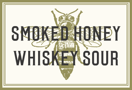 Smoked Honey Whiskey Sour